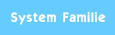 System Familie